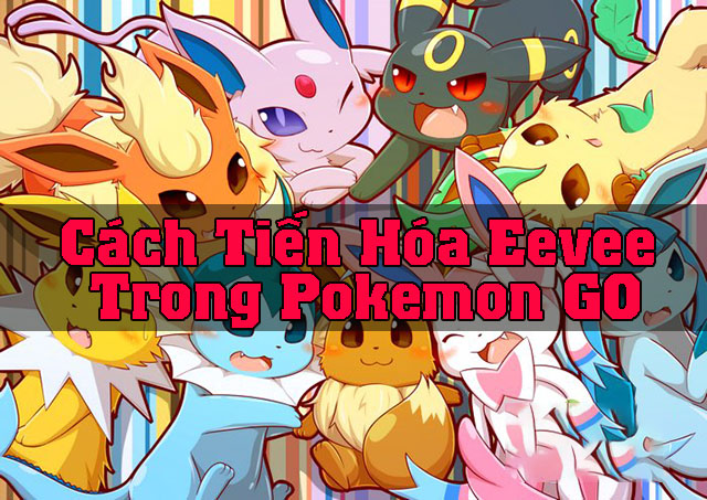 cách tiến hóa Eevee