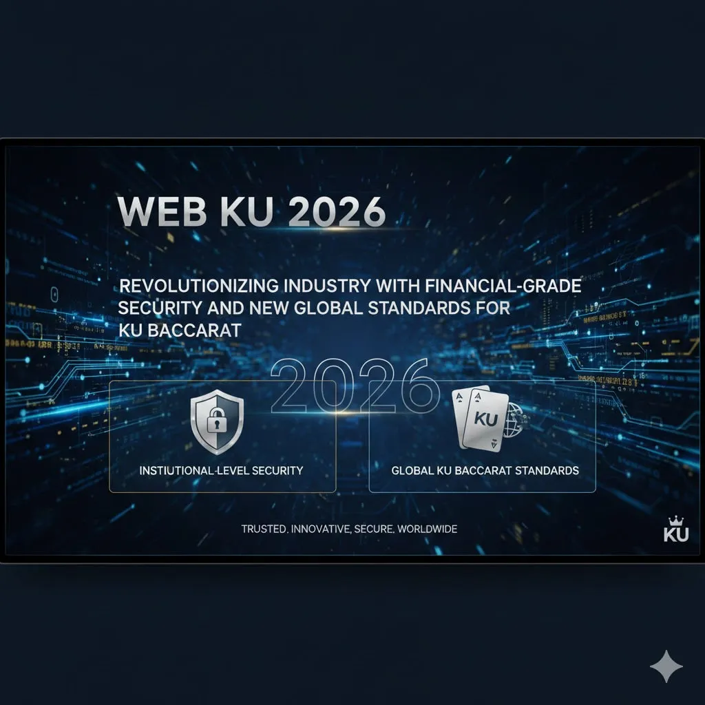 เว็บ เค ยู 2026: ปฏิวัติอุตสาหกรรมด้วยความปลอดภัยระดับสถาบันการเงิน และมาตรฐานใหม่ของ KU บาคาร่า ในระดับสากล